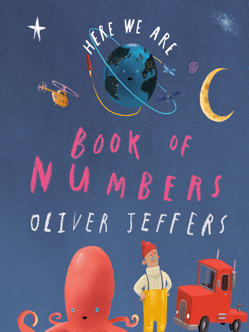 Title details for Here We Are: Book of Numbers by Oliver Jeffers - Available